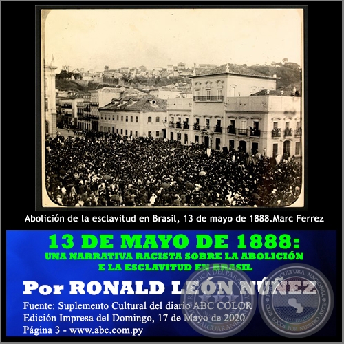 13 DE MAYO DE 1888: UNA NARRATIVA RACISTA SOBRE LA ABOLICIÓN DE LA ESCLAVITUD EN BRASIL - Por RONALD LEÓN NÚÑEZ - Domingo, 17 de Mayo de 2020